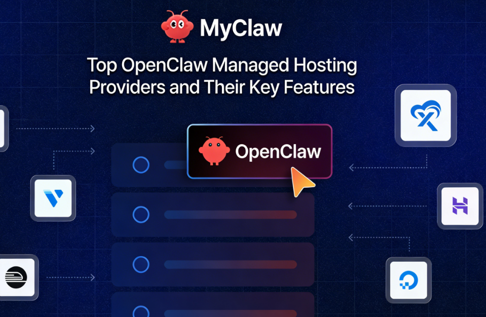 Top OpenClaw Managed Hosting Providers and Their Key Features